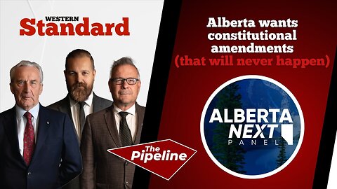 Alberta wants constitutional amendments (that will never happen)