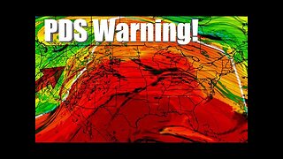 This Weather Pattern Is Getting Stronger. PDS Warning!