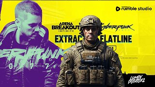 Arena Breakout X Cyberpunk 2077 - #RumbleGaming