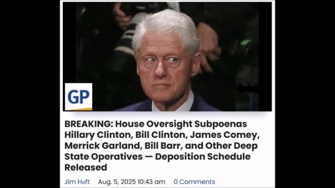 House Oversight Subpoenas Hillary Clinton, Bill Clinton, James Comey...
