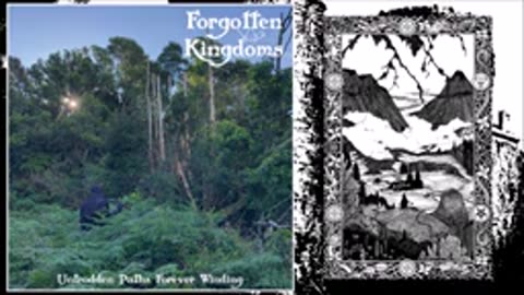 41.Forgotten Kingdoms - Untrodden Paths Forever Winding (Full Compilation)