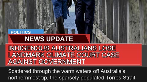Indigenous Australians Lose Landmark Climate Court