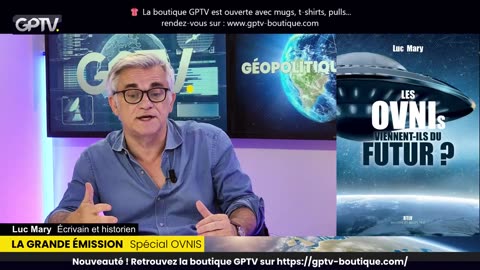 LES OVNIS VIENNENT-ILS DU FUTUR ? LES RÉVÉLATIONS DE LUC MARY | GPTV