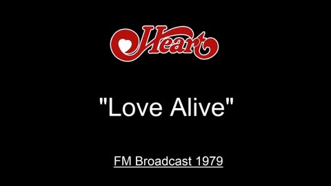 Heart - Love Alive (Live in Boston, Massachusetts January 27, 1979) FM Broadcast