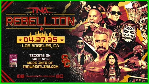 TNA Wrestling Presents Rebellion April 27th 2025