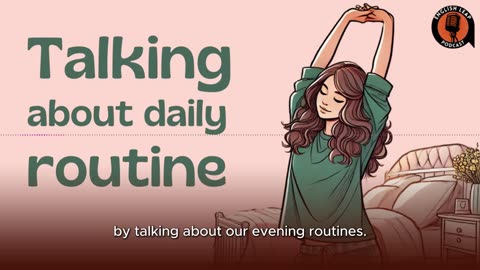 English Podcast For Learning English | Episode 6 | Talk About Daily Routine | English Leap Podcast