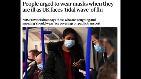 IT S HAPPENING AGAIN! UK CALLS FOR MASK MANDATES, LOCK DOWNS, & MASS VACCINATION S OVER TIDAL FLU!