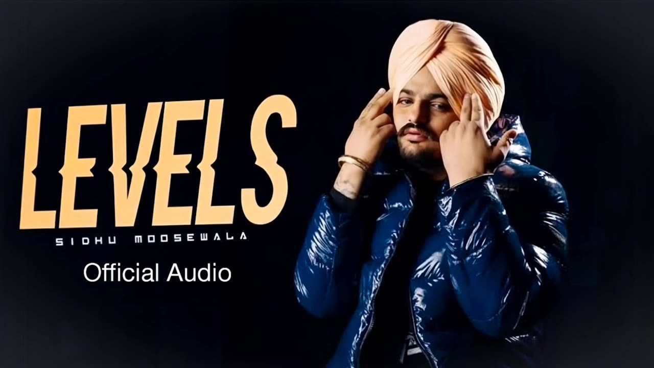 levels sidhu moose wala ⧸⧸sidhu moosewala song sidhu moose wala song ⧸⧸siddhu moose wala new song,