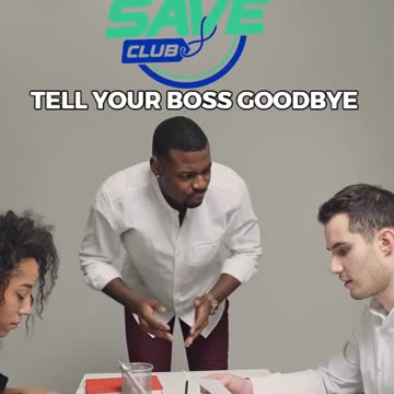 Hate Your Job? Then it’s time to try Save Club — and tell your boss GOODBYE!