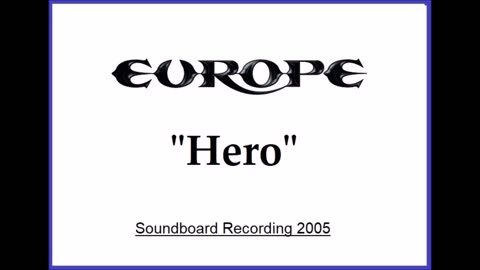 Europe - Hero (Live in St Petersburg, Russia 2005) Soundboard