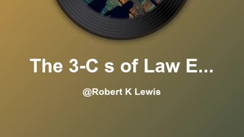 The 3-C's of Law Enforcement