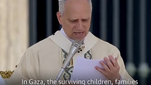 Pope Leo XIV on Gaza: The Children are Reduced to Starvation