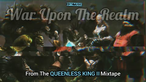 🟢 War Upon The Realm | (Song 13 of the QUEENLESS KING II Mixtape)