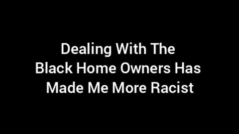 Dealing With The Slumlord Home Owners Made Me More Racist