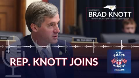 Rep. Knott joins The Wilkow Majority on Sirius XM - June 26, 2025