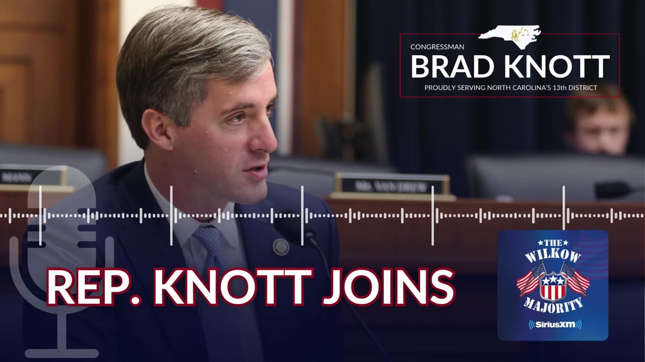Rep. Knott joins The Wilkow Majority on Sirius XM - June 26, 2025