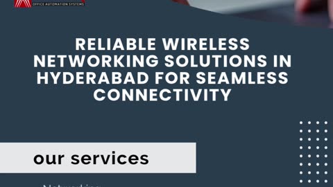 Reliable Wireless Networking Solutions in Hyderabad for Seamless Connectivity