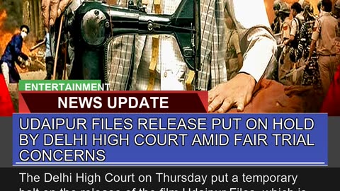 Udaipur Files Release Put on Hold by Delhi High Co