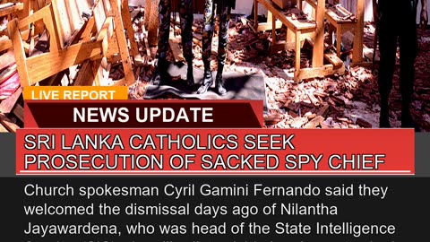 Sri Lanka Catholics Seek Prosecution of Sacked Spy
