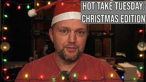 It's A Wonderful Hot Take Tuesday: Christmas Edition