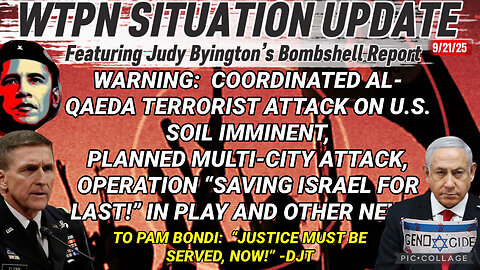 WTPN ~ Judy Byington ~ Situation Update ~ 9-21-25 ~ Trump Return ~ Restored Republic via a GCR