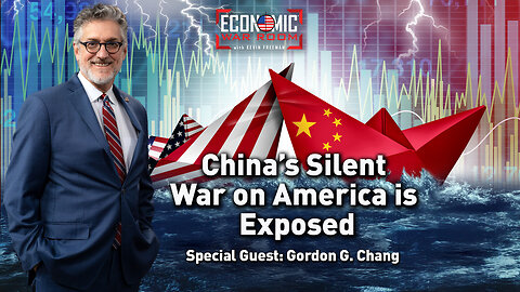 China’s Silent War on America Is Exposed | Guest: Gordon G. Chang | Ep 354