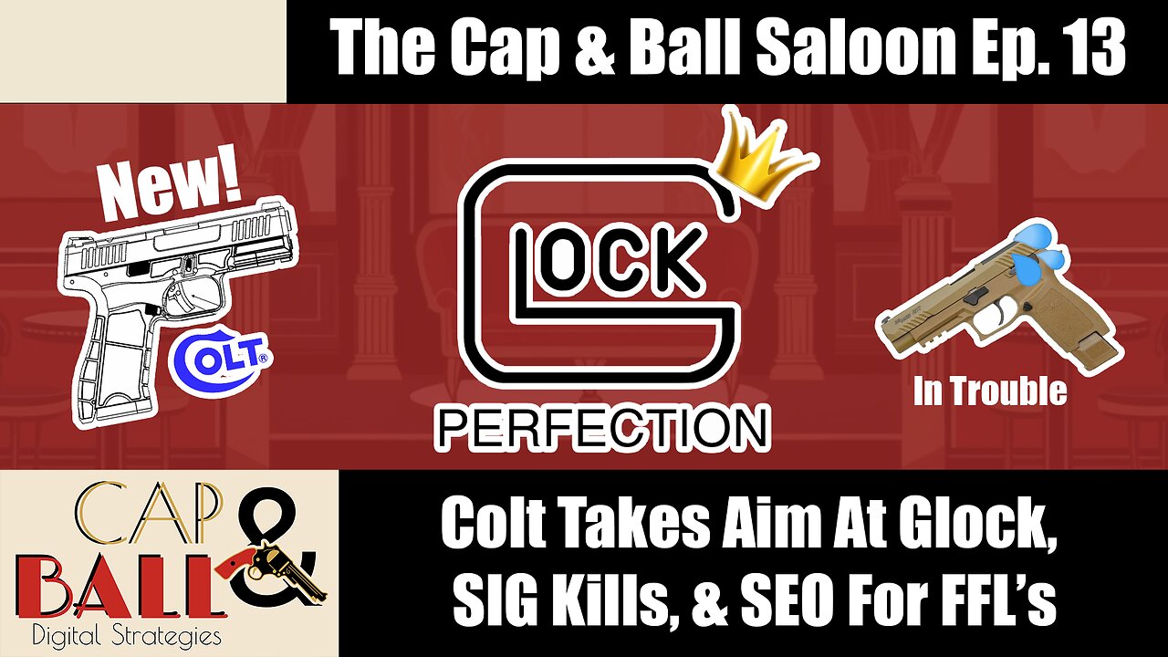 Colt's Gen 3 Glock Clone, SIG P320 Troubles & A Fix?, Google Business Profile SEO For FFL's