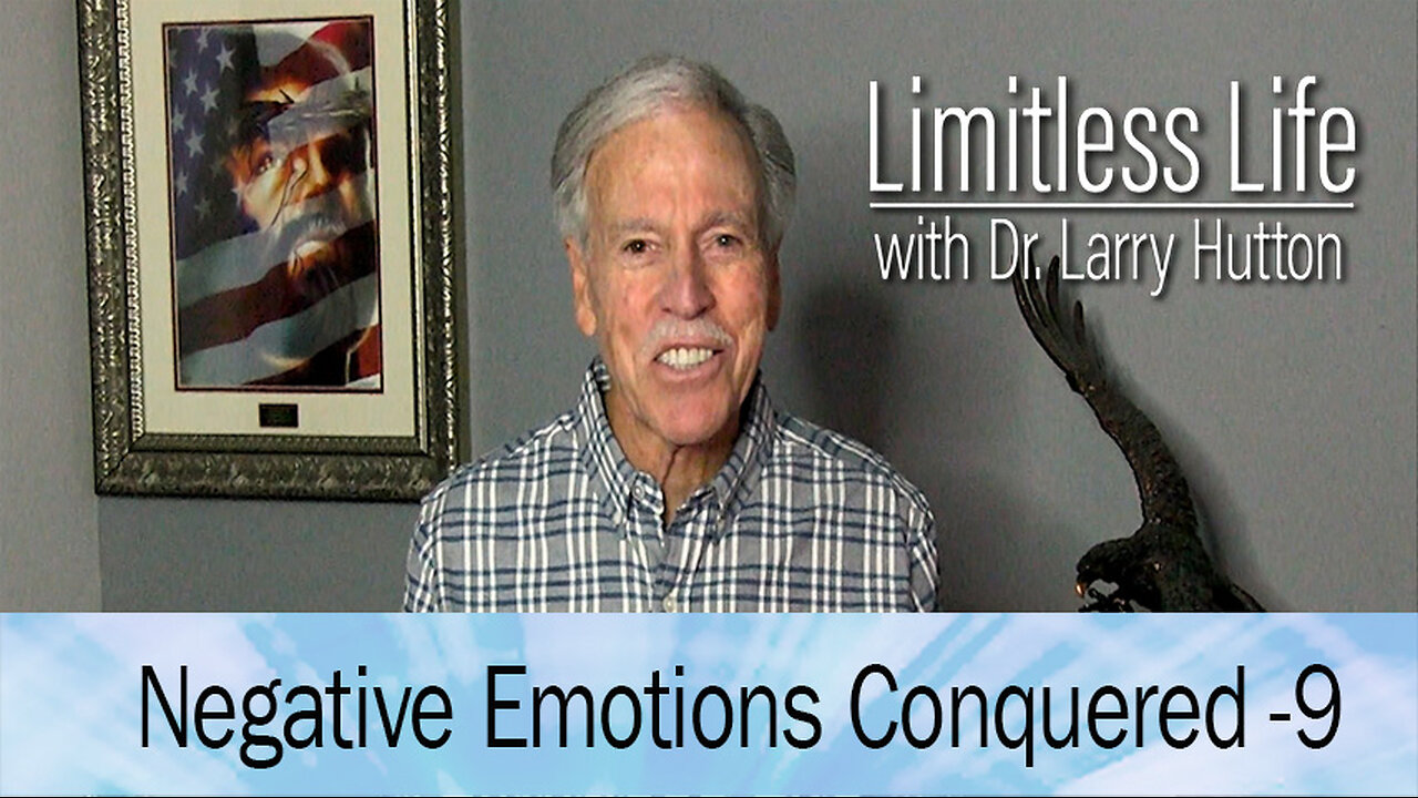 Negative Emotions Conquered Part 9