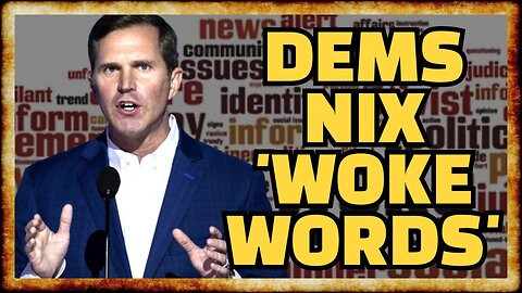 Dem Think Tank Orders BAN on 'Woke Words'