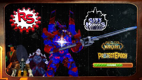 Titan Maximus Rising - Project Epoch: Loading - City Of Heroes - World Of Warcraft