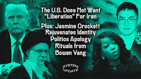 The U.S. Does Not Want "Liberation" for Iran; Plus: Jasmine Crockett Rejuvenates Identity Politics Apology Rituals from Bowen Yang | SYSTEM UPDATE #564