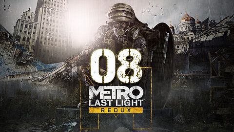 Metro Last Light Redux 008 Echoes