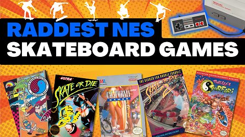 SUPER RAD NES Skateboard Games!