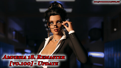 Amnesia 18. Remaster [ v0.100 ] Update