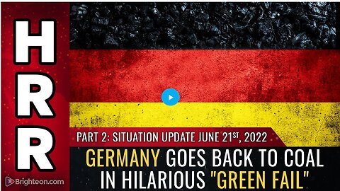 "June 21, 2021 Update: Germany's Unexpected Return to Coal, a Comedy of 'Green Fails' - Part 2"