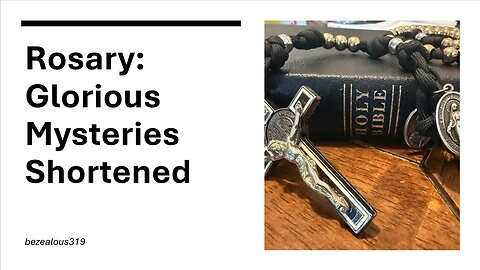 Rosary Glorious Mysteries Shortened