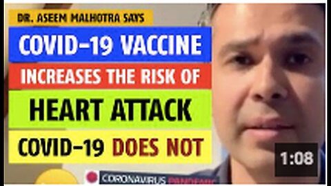 "Dr. Aseem Malhotra: COVID-19 Vaccines Increase Heart Attack Risk, Not the Infection"