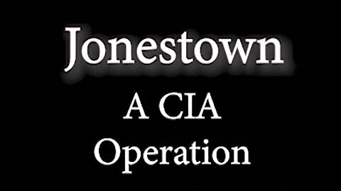 Jonestown/A CIA Operation