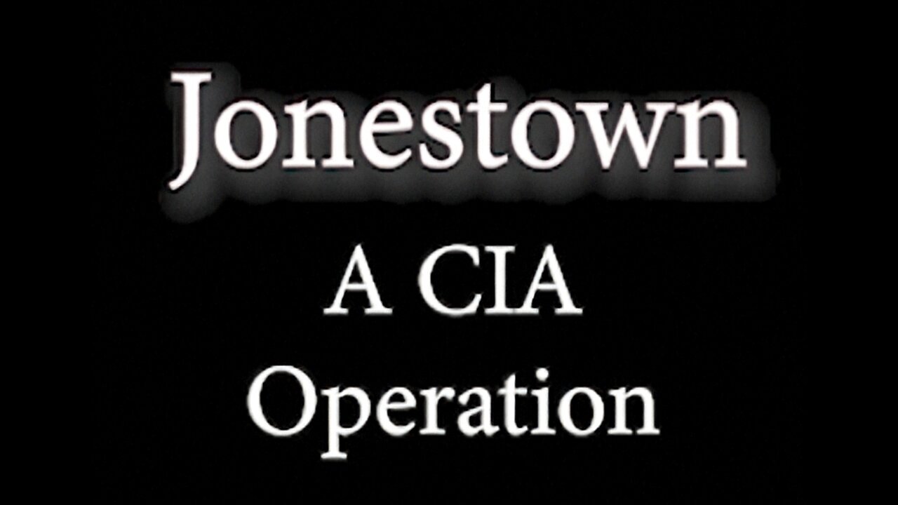 Jonestown/A CIA Operation