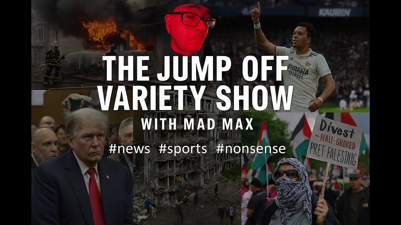 The Jump Off Variety Show With Mad Max #sports #news & #Nonsense