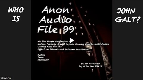 SGANON AUDIO FILE 99. WHO IS JOHN GALT?