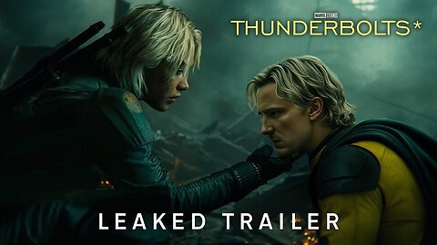 Marvel Studios' Thunderbolts* | Leaked Trailer