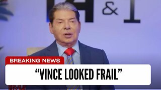 Update On Vince's Birthday Party - "Vince Looked Frail"