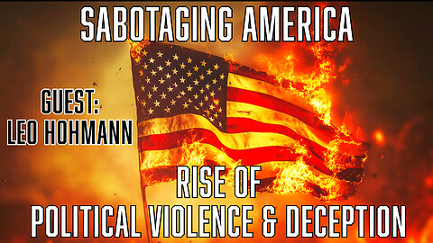Sabotaging America: Rise Of Political Violence & Deception-Truth Today 03-25-25