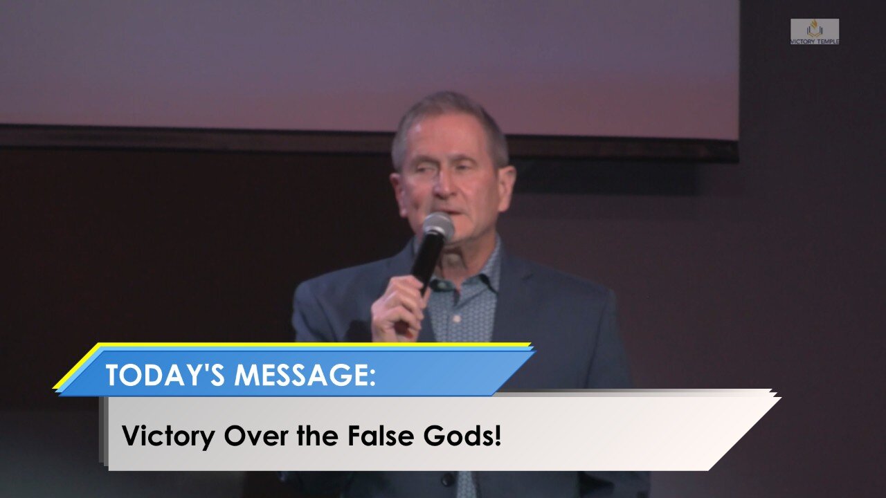 Victory Over the False Gods!