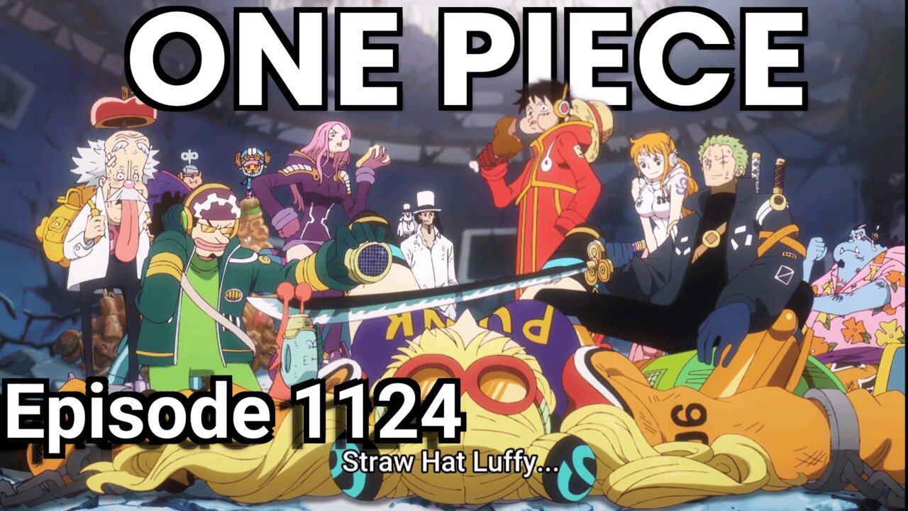 One Piece Ep 1124, 2 EP'S IN 1 WEEK, REVIEW WARNING SPOILERS