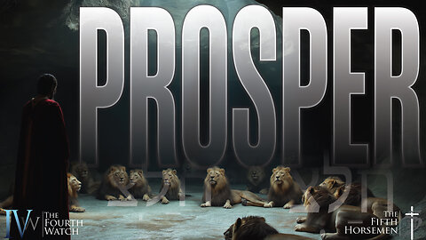 PROSPER - Men's Bible Study, Daniel 3/7, Ezra 5 & Judges 8 - The world needs to see us prosper