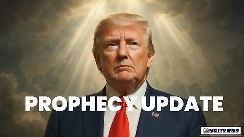 World Prophecy Update | God's Judgment on Globalists | Donald Trump's Prophetic Mission