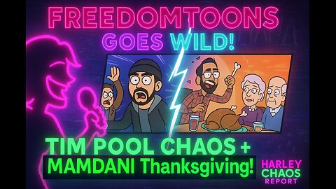FreedomToons — Tim Pool Clips & Thanksgiving With Mamdani