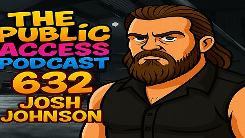 The Public Access Podcast 632 - How a Broken Rope Built a Stronger Man: Josh Johnson’s Story